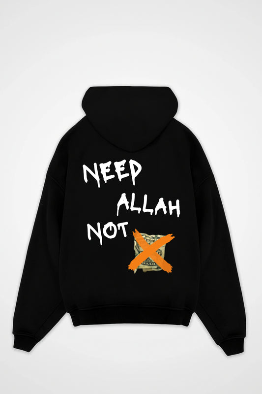 NEED ALLAH NOT MONEY Oversized Zipper
